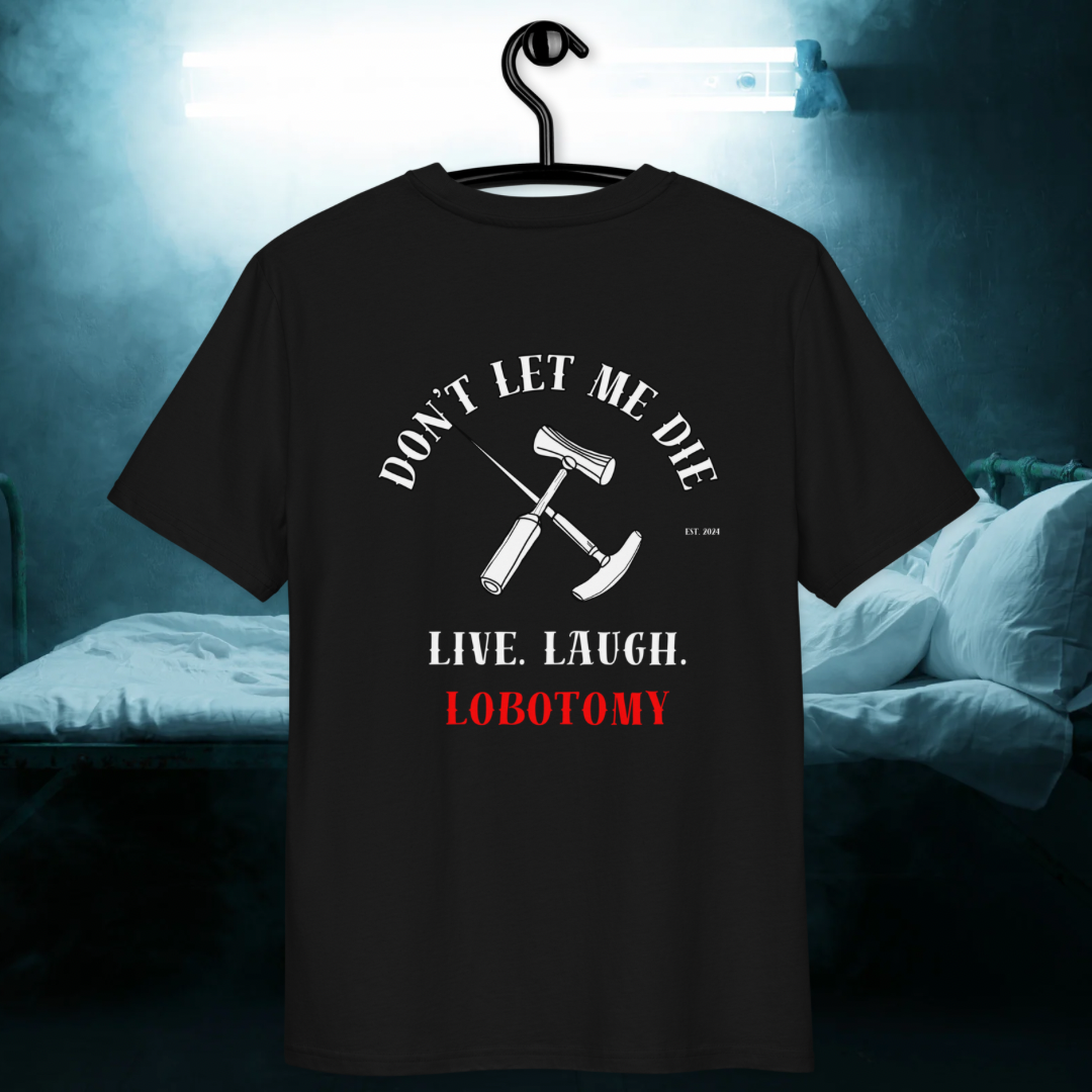 Live. Laugh. Lobotomy Unisex organic cotton t-shirt