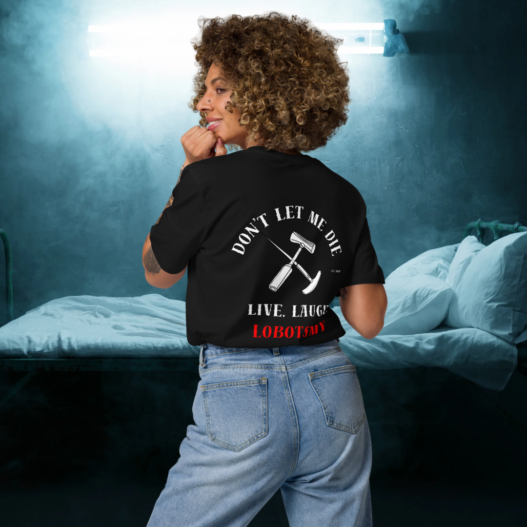 Live. Laugh. Lobotomy Unisex organic cotton t-shirt